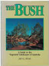 The Bush A Guide To The Vegetated Landscapes Of Australia by Ian G Read (1987) ISBN 0730101851 used book for sale in Australian second hand book shop