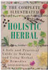 The Complete Illustrated Holistic Herbal
