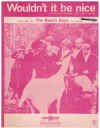 Wouldn't It Be Nice (1966 The Beach Boys) used sheet music