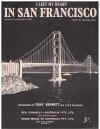 (I Left My Heart) In San Francisco used sheet music