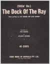 (Sittin' On) The Dock Of The Bay (Sitting On The Dock Of The Bay) (1967 Otis Redding) song by Otis Redding & Steve Cropper recorded by Otis Redding on Atlantic Records 
used original piano sheet music score for sale in Australian second hand music shop