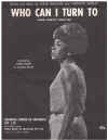 Who Can I Turn To (When Nobody Needs Me) (1964 Shirley Bassey) sheet music