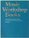 Music Workshop Books for Unison Voices and Instrumental Group Book 2