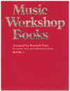 Music Workshop Books for Unison Voices and Instrumental Group Book 1