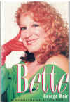 Bette An Intimate Biography of Bette Midler by George Mair (1995) ISBN 1854103784 used book for sale in Australian second hand book shop