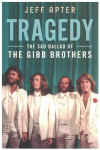 Tragedy The Sad Ballad of The Gibb Brothers (The Bee Gees) by Jeff Apter (2015) ISBN 9781760060183 used book for sale in Australian second hand book shop