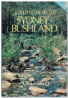 A Field Guide To The Sydney Bushland by Alan Fairley (1976) ISBN 0727001493 Rigby  
used book for sale in Australian second hand book shop