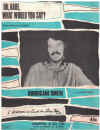 Oh Babe What Would You Say? used sheet music
