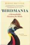 Birdmania A Remarkable Passion For Birds