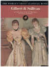 Gilbert & Sullivan 67 Selections From 13 Operettas For Voice and Piano