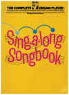 The Complete Organ Player Sing-a-long Songbook