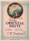An Oriental Suite For Piano by T W Thurban