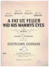A Fat Li'l' Feller Wid His Mammy's Eyes (in C) (1913) sheet music
