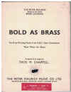Bold As Brass by Thos. M Chappell for brass band