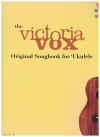 The Victoria Vox Original Songbook For Ukulele Vol.2 (2010) SIGNED COPY
