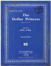Leo Fall: The Dollar Princess Piano Vocal Score