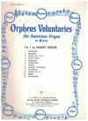 Orpheus Voluntaries For American Organ or Piano Vol.1