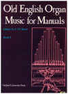 Old English Organ Music For Manuals Book 3