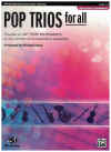 Pop Trios For All: Alto Saxophone (Eb Saxes & Eb Clarinets) Level 1-4