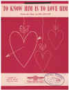 To Know Him Is To Love Him (1958 The Teddy Bears, Evelyn Kingsley) used sheet music
