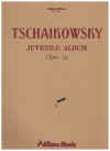 Tschaikowsky Juvenile Album, Op. 39, Nos. 1-24