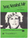 You Needed Me (1978 Anne Murray) sheet music