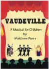 Vaudeville A Musical For Children by Matthew Perry book/CD