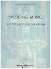 Wedding Music Selected Pieces for The Organ