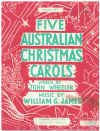 Five Australian Christmas Carols First Set