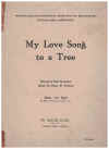 My Love Song To A Tree (1945) original sheet music