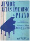 Junior Let Us Have Music For Piano music book