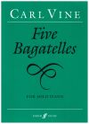 Carl Vine: Five Bagatelles For Solo Piano sheet music