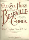 Old Sol Hicks and The Beanville Choir 1924 sheet music