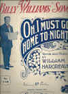 Oh I Must Go Home To-Night 1909 sheet music