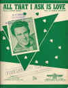 All That I Ask Is Love used sheet music