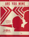 Are You Mine used sheet music