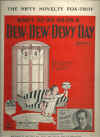 What Do We Do On A Dew-Dew-Dewy Day 1927 sheet music
