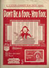 Don't Be A Fool - You Fool (1925) sheet music
