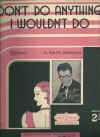 Don't Do Anything I Wouldn't Do 1933 sheet music