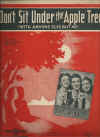 Don't Sit Under The Apple Tree (With Anyone Else But Me) sheet music